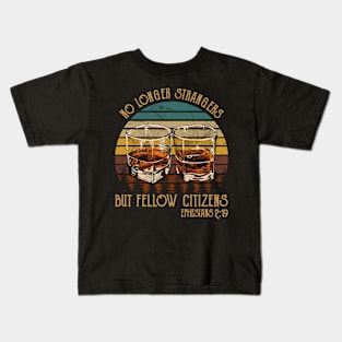No Longer Strangers But Fellow Citizens Whiskey Glasses Kids T-Shirt